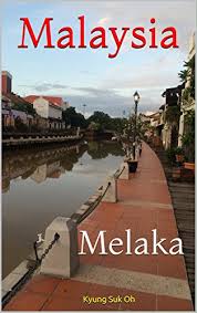 Bahasa malaysia dinamik… sulaiman zakaria. Amazon Com Malaysia Melaka Ebook Oh Kyung Suk Kindle Store