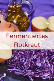 Fermentiertes Rotkraut Gesundheit Leben Rezept Rotkohl Rotkraut Fermentieren