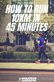 How To Run A 10k In 45 Minutes Running Workouts Running Tips Running Plan