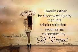 Never Lose Your Self Respect Worthy Quotes Dignity Quotes Self Respect
