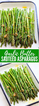 Asparagus Recipes Stove Top Asparagus Recipes In 2020 Sauteed Asparagus Recipe Asparagus Recipes Baked Best Asparagus Recipe