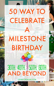 So your husband is turning the big 5 0, and you have no clue what to get him. 50 Milestone Birthday Ideas For 30th 40th 50th 60th And Beyond
