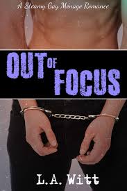 Out of Focus by L.A. Witt | Goodreads