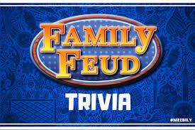 How to play family feud game. Family Feud Trivia Questions Answers Meebily
