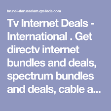 Tv Internet Deals International Get Directv Internet Bundles And Deals Spectrum Bundles And Deals Cable And Tv Internet De Internet Deals Internet Packages Internet