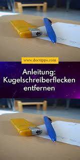 Anleitung Kugelschreiberflecken Entfernen Kugelschreiberflecken Entfernen Kugelschreiber Entfernen Kugel