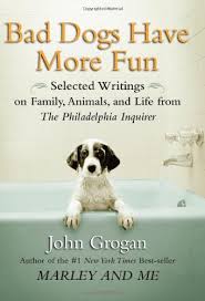 Animal lovers are a special breed of humans. Bad Dogs Have More Fun Selected Writings On Family Animals And Life From The Philadelphia Inquirer Perseus 9781593154684 Amazon Com Books