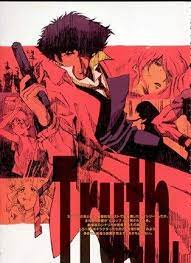 Cowboy Bebop Truth Cowboy Bebop Cowboy Bebop Movie Samurai Champloo