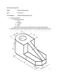 Gambar rancangan sebagai bahan dasar yang kemudian menjadi gambar. Contoh Soal Gambar Teknik Otomotif Kelas 10 Beserta Jawabannya Mikiran Soal
