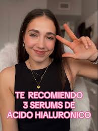 Recomendación de 3 serums de ácido hialurónico