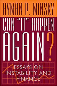 Minsky's life and work, read this extensive 1981 profile in the new yorker, and obituaries in the new. Can It Happen Again Essays On Instability And Finance Amazon De Minsky Hyman P Fremdsprachige Bucher