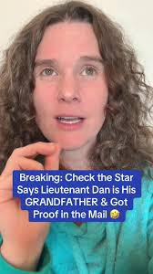 Breaking: Check the Star Says Lieutenant Dan is His GRANDFATHER & Got ...