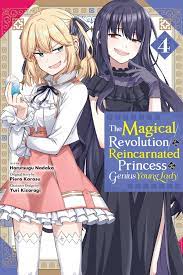 The Magical Revolution of the Reincarnated Princess and the Genius Young  Lady, Vol. 4 (manga) eBook by Piero Karasu - EPUB Book | Rakuten Kobo  9781975369378