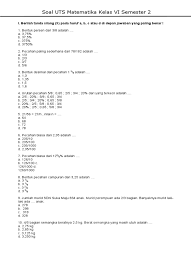 Pecahan yang paling sederhana adalah pecahan yang pembilang dan penyebutnya tidak dapat dibagi l a m p i r a n 78 79 lampiran 1 surat ijin penelitian 80 81 82 83 84 lampiran 2 bentuk sederhana dari pecahan 2 adalah. Soal Uts Matematika Kelas 6 Semester 2 Pdf