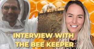 Interview With The Bee Keeper
