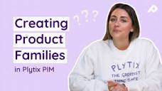How To Manage Products Using Product Families in Plytix PIM - YouTube