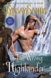 I loved the immortal highlander, it's one of my favorite highlander books from moning's series. Review The Wrong Highlander By Lynsay Sands Harlequin Junkie Blogging About Books Addicted To Hea