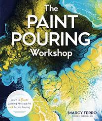 Pigment is the ____________________ a. Acrylic Pouring Guide Pour Painting For Beginners Tutorial
