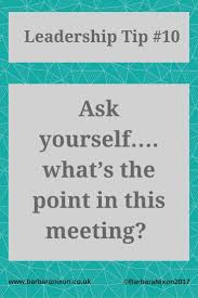 What S The Point In All These Meetings Leadership Tips Leadership Leadership Development