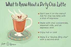 Black tea infused with cinnamon, clove and other warming spices is combined with steamed milk and topped with foam for the perfect balance of sweet and spicy. What Is Dirty Chai Benefits Uses Recipes