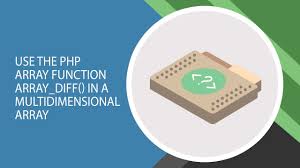 How To Use The Php Array Function Array Diff In A Multidimensional Array