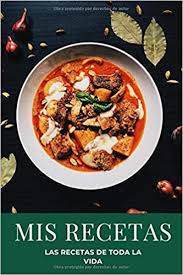 Последние твиты от recetas de cocina (@recetasdecocina). Mis Recetas Las Recetas De Toda La Vida Cuaderno Recetas Cocina En Blanco 120 Recetarios Para Escribir Tus Mejores Platos Libreta Recetas Con Anotar Tus Menus Favoritos Spanish