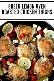Greek Lemon Oven Roasted Chicken Thighs In 2020 Oven Roasted Chicken Thighs Chicken Recipes Chicken Dinner
