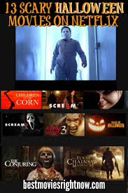 Any time is the right time to watch a horror movie. 20 Scary Halloween Movies On Netflix Best Movies Right Now Halloween Movies Good Movies Movies