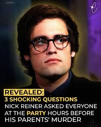 The Strange Question Nick Reiner Was Allegedly Asking People Night Before  Parents Died — Read more in the comments