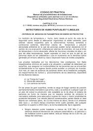 Su fijación es sencilla, solo es necesario tornillos y una base a donde va fijada previamente, de esta manera podrás fijarlo en techos o paredes de manera práctica. Detectores De Humo Puntuales Y Lineales