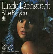 On this day in 1977, the Linda Ronstadt single “Blue Bayou” debuted