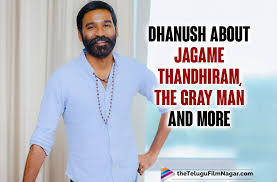 Maybe you would like to learn more about one of these? Dhanush Talks About Jagame Thandhiram The Gray Man And More On His Twitter Space