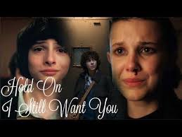 Mike And Eleven Hold On I Still Want You Stranger Things Edit Youtube Stranger Things Youtube I Still Want You Stranger Things