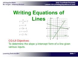 Standard form of a line we will commonly see lines expressed standard form, especially when we look at and write systems of linear equations. Writing Equations Of Lines Ppt Video Online Download