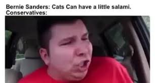 Cats can have a little salami meme. Bernie Sanders Cats Can Have A Little Salami Conservatives
