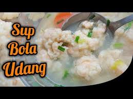 Oke deh, hari ini aku akan mencoba masak sop udang sederhana ala rika, let's do it! Resep Simple Dan Cara Memasak Sop Bola Udang Yang Nikmattt Youtube Makanan Makanan Laut Sederhana