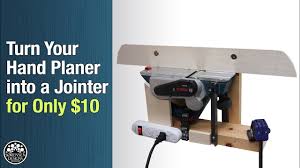 If you want to stick to a certain. Turn Your Hand Planer Into A Jointer For Only 10 Youtube