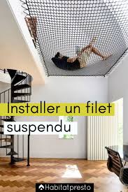 Filet D Habitation Suspendu 4 Idees Pour Vous Inspirer Filet D Habitation Idees Grenier Idee Chambre D Amis