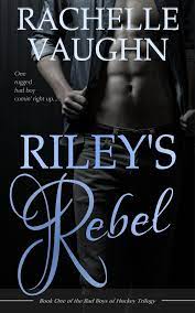 Riley's Rebel eBook by Rachelle Vaughn - EPUB Book | Rakuten Kobo United  States