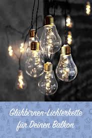 Ein Absoluter Blickfang Fur Jeden Balkon Ist Die Gluhbirnen Lichterkette Glow Mit Ihrem Angenehm Wa Lichterkette Lichterkette Gluhbirnen Lichterkette Balkon