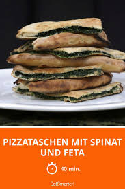 Pizzataschen Mit Spinat Und Feta Rezept Pizza Taschen Pizzataschen Feta