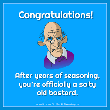 Happy Birthday Old Man 21 Brutally Funny Birthday Wishes For Him Allwording Com