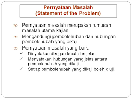 Contoh ayat pernyataan masalah dalam proposal for more information and source, see on this link : Kuliah 2 Edu 5900 Kaedah Penyelidikan Pernyataan Masalah
