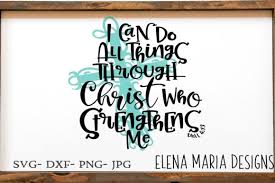 You can download this svg images for free. I Can Do All Things Svg Graphic By Elena Maria Designs Creative Fabrica