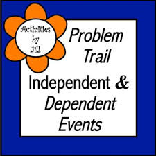 Problem Trail Independent Dependent Events Probability Tpt Probability Learning Secondary Teacher
