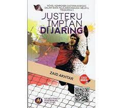 Justeru impian di jaring (zaid akhtar). Novel Justeru Impian Di Jaring K1 Sinopsis Tema Persoalan Nilai Pengajaran Bumi Gemilang