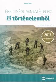 Mutassa be károly róbert gazdaságpolitikájának főbb tényezőit! Farkas Judit 2021 Evi Erettsegi Tetelek Tortenelembol 30 Emelt Szintu Tematika 9789634994619
