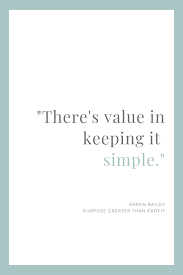 There S Value In Keeping It Simple Business Quotes Greater Than Words Of Wisdom