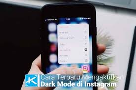 Cara mengaktifkan fitur dark mode. Cara Terbaru Mengaktifkan Fitur Dark Mode Instagram Di Android 9 Kaca Teknologi