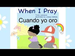Kids Read Aloud Book When I Pray Learn Spanish Bilingual Books For Kids Learn About Praying Youtube In 2020 Bilingual Book Read Aloud Kids Reading